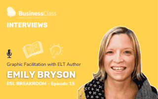 ESL BREAKROOM ep. 15 – Explore Graphic Facilitation with ELT Author Emily Bryson: How Hand-Drawn Visuals Can Boost Learning and Enliven Your Sessions