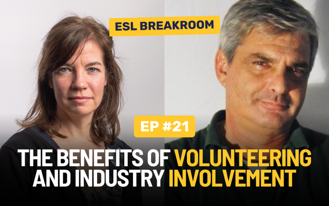 Ep.21: Giving Back in ESL: The Benefits of Volunteering and Industry Involvement with Rob Howard